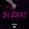 I'm Sorry - Jizzyyah lyrics