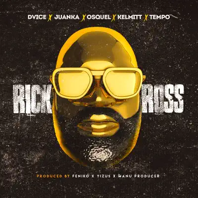 Rick Ross (feat. Juanka, Osquel, Kelmitt & Tempo) - Single - Dvice