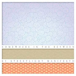 Somewhere in the Between - Streetlight Manifesto