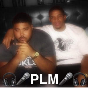 PLM PODCAST DONT GET YA CHAIN SNATCHED!!!