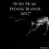 Sport Music Fitness Trainer 2017 album cover