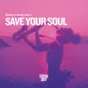 Stream & download Save Your Soul (Thorn Remix)