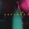 Explode (feat. Beau Nox) - Single