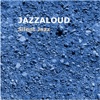 JAZZALOUD - I Don't Miss You Anymore