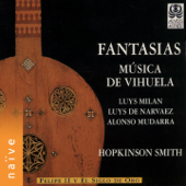 Fantasías: Música de Vihuela - Hopkinson Smith