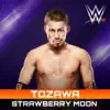 Stream & download WWE: Strawberry Moon (Tozawa) - Single