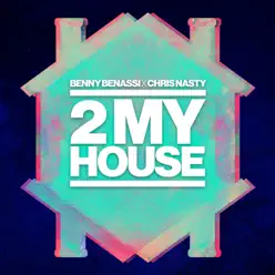 2 My House - Single - Benny Benassi 2 My House - Single - Benny Benassi