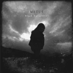 Black Butterflies - Metus Black Butterflies - Metus