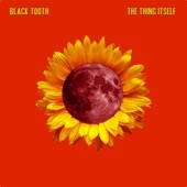 Black Tooth - The Thing Itself