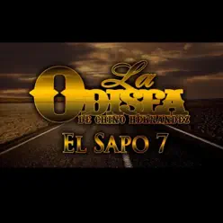 El Sapo 7 - Single - La Odisea de Chino Hernandez El Sapo 7 - Single - La Odisea de Chino Hernandez