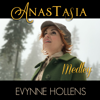Anastasia Medley - Evynne Hollens