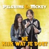 He Kijk Wat je Doet - Single