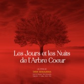 Les Jours Et Les Nuits De L'Arbre Coeur - Opéra De Tarik Benouarka artwork