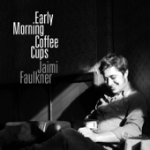 Early Morning Coffee Cups - Jaimi Faulkner