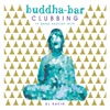 Buddha-Bar Clubbing 2 (In Deep Session with DJ Ravin)