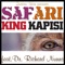 Safari (feat. Dr. Richard Nunns) - King Kapisi lyrics