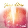 Jesus Is Here - Single