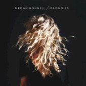 Megan Bonnell - Can't Have You