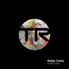 Noise Crazy - Single album lyrics, reviews, download