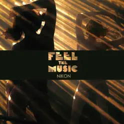 Feel the Music - Nikon Feel the Music - Nikon