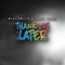 Thank Me Later 2018 - Mike Emilio & Tareq Lopez lyrics