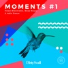 Moments #1 - Finest Electronic, Deep House & Indie Dance