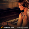 Relaxing Piano - Yellow Brick Cinema