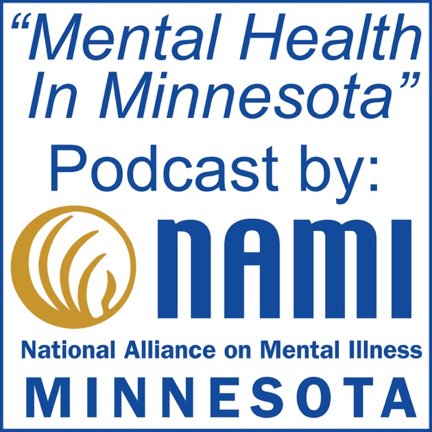 Mental Health In Minnesota By Nami Minnesota On Apple Podcasts 