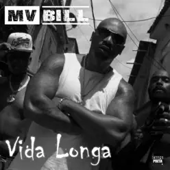 Vida Longa - Single - Mv Bill Vida Longa - Single - Mv Bill