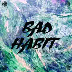 Bad Habit - Single by Sama Blake album reviews, ratings, credits