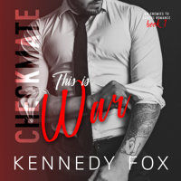 Kennedy Fox - Checkmate: This Is War: The Checkmate Duet, Book 1 (Unabridged) artwork