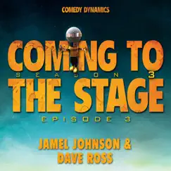 Coming to the Stage: Season 3 Episode 3 - EP by Tom Green, Jamel Johnson & Dave Ross album reviews, ratings, credits