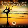 Pure Simply Relaxing Yoga & Massage: 50 Zen Music Therapy – Harmony, Serenity, Meditation, Relaxation for Body & Mind, Sleep Songs album lyrics, reviews, download