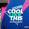 Cool Like This (feat. Clyde Carson) - Single album lyrics, reviews, download