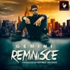Gemini - Reminisce