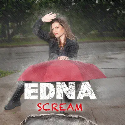 Scream (Single) - Edna