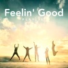 Feelin' Good Playlist