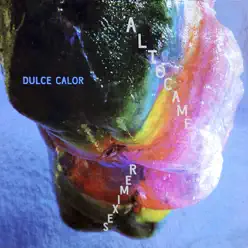 Dulce Calor Remixes - Altocamet