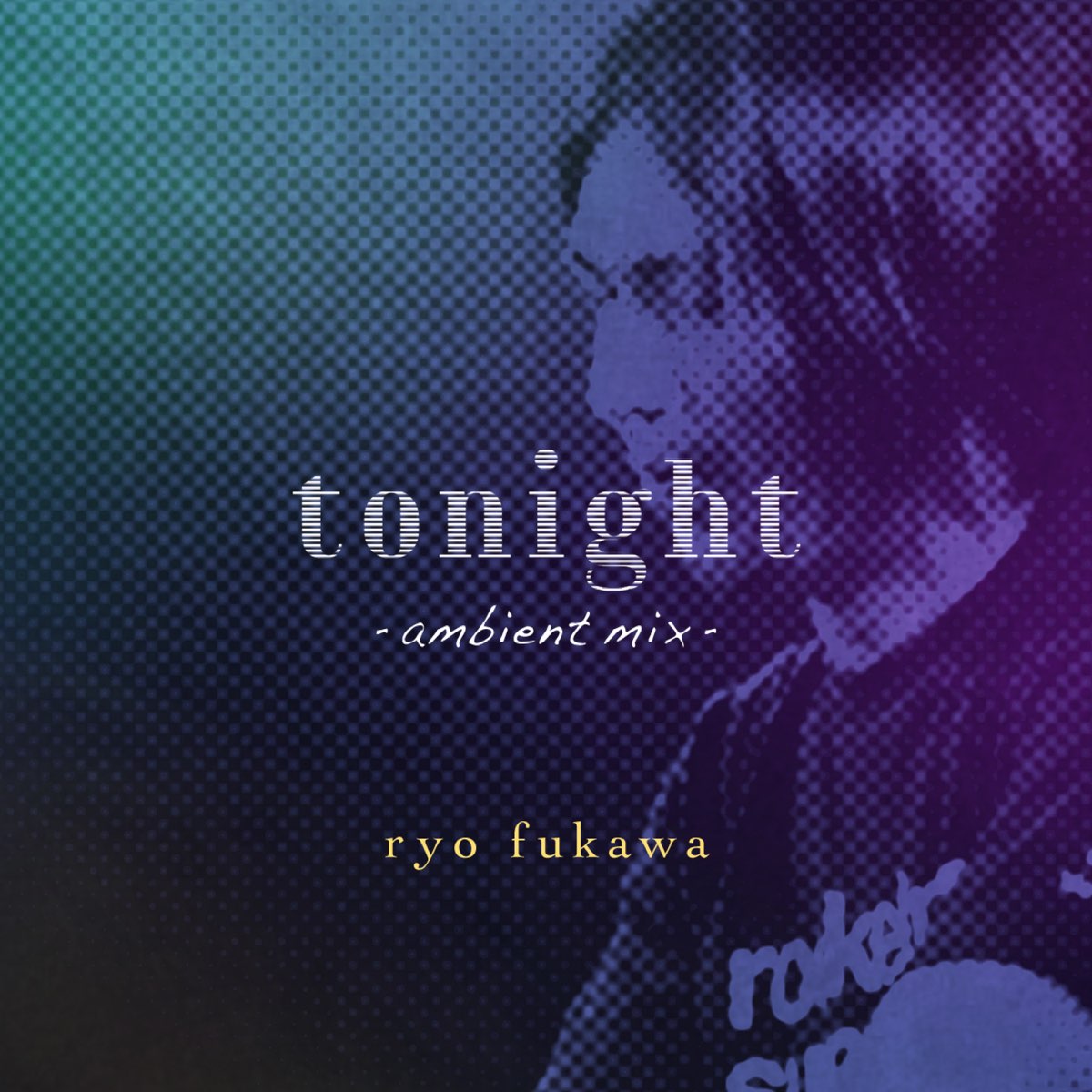 Tonight Ambient Mix Single By Ryo Fukawa On Apple Music