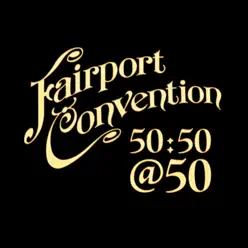 50:50@50 - Fairport Convention