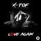 X-tof Ft. Josh Moreland - Love Again