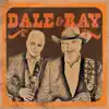 Dale & Ray album lyrics, reviews, download