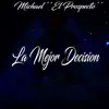 La Mejor Decisión album lyrics, reviews, download