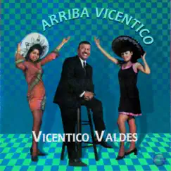 Arriba Vicentico by Vicentico Valdés album reviews, ratings, credits