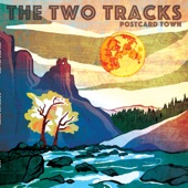 The Two Tracks - Lost in This Canyon