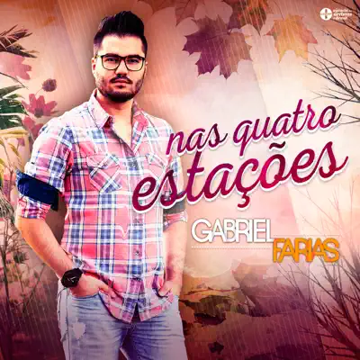 Nas Quatro Estações - Single - Gabriel Farias