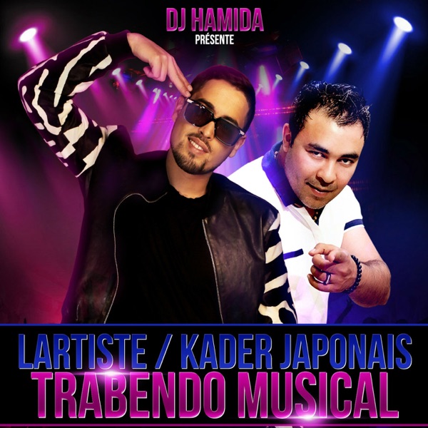 Trabendo musical (feat. Lartiste & Kader Japonnais) - Single - DJ Hamida