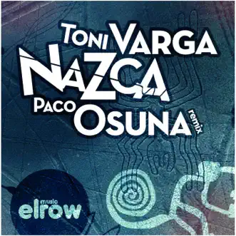 Nazca (Paco Osuna Remix) by Toni Varga song reviws