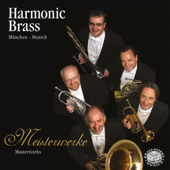 Bach, Pachelbel, Purcell, Brahms, Prokoviev & Khachaturian: Meisterwerke - Harmonic Brass