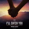 I'll Catch You - Single, 2017